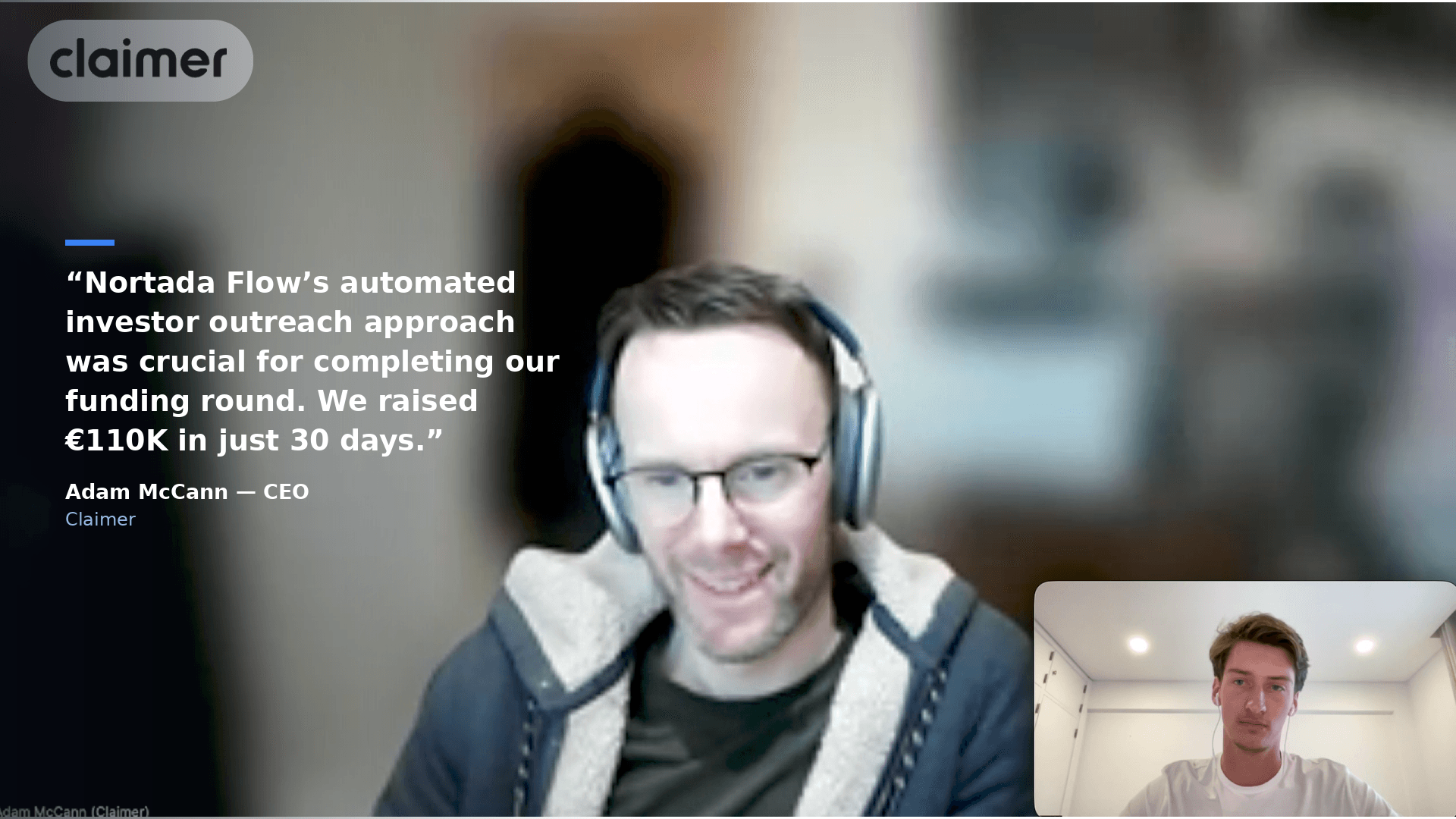 Adam McCann, CEO da Claimer: a abordagem de outreach automatizado da Nortada Flow foi crucial para completar a ronda de financiamento — €110K em apenas 30 dias.